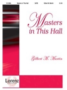 Masters In This Hall by Martin Gilbert M - Martin Gilbert M - for SATB