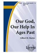 Our God Our Help In Ages Past by Martin Gilbert M for SATB