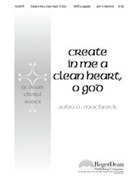 Create In Me A Clean Heart O God by Mochnick John V for SATB a cappella