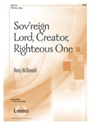 Sov'reign Lord Creator Righteous One by McDonald Mary for TTBB