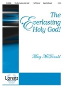 Everlasting Holy God by McDonald Mary for SSAATTBB