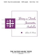 Bring A Torch Jeannette Isabella by Poore Glenn for SSATB