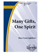 Many Gifts One Spirit by Lightfoot Mary Lynn for SAB