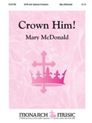 Crown Him by McDonald Mary for SATB