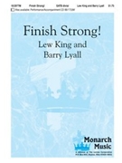 Finish Strong by King and Lyall for SATB