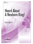 Heard About A Newborn King by Lantz David for SATB a cappella