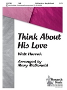 Think About His Love by Harrah Walt - McDonald Mary - for SAB