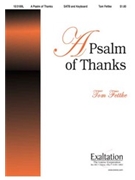 Psalm Of Thanks by Fettke Tom for SATB
