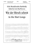 Wie Der Hirsch Schreit by Mendelssohn Felix - MacPherson Scott - for SATB