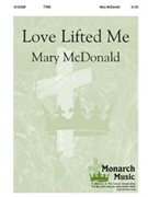 Love Lifted Me by McDonald Mary for TTBB