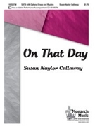 On That Day by Callaway Susan Naylor for SATB