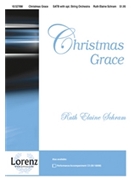 Christmas Grace by Schram Ruth Elaine for SATB