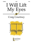I Will Lift My Eyes by Courtney Craig for SATB