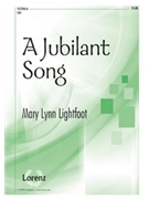 Jubilant Song by Lightfoot Mary Lynn for SAB and Piano