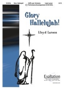 Glory Hallelujah by Larson Lloyd for SATB