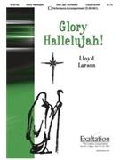 Glory Hallelujah by Larson Lloyd for SAB and Piano