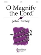 O Magnify The Lord by Purifoy John for SATB