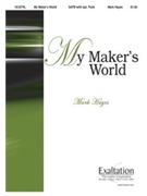 My Maker's World by Hayes Mark for SATB