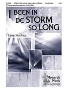 I Been In De Storm So Long by Shackley Larry for SATB