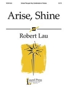 Arise Shine by Lau Robert C for Unison/2-Part