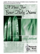 Place For Your Holy Name by McDonald Mary for SATB