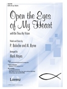 Open the Eyes of My Heart with Be Thou My Vision by Baloche Paul - Hayes Mark - for SATB