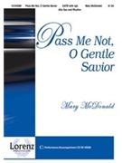 Pass Me Not O Gentle Savior by Doane William - McDonald Mary - for SATB