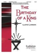 Birthday Of A King by Larson Lloyd - Larson Lloyd - for SATB