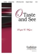 O Taste & See by Wagner Douglas E for SATB