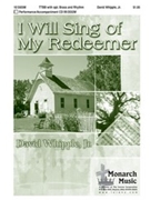 I Will Sing Of My Redeemer by Whipple Jr. David - Whipple David - for TTBB