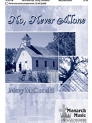 No Never Alone by McDonald Mary for SATB