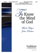 To Know The Mind Of God by Hayes Mark for SATB