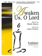 Awaken Us O Lord by Hayes Mark for SAB and Piano