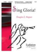 Sing Gloria by Wagner Douglas E for SATB