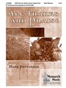 All Thanks & Praise by Patterson Mark for SATB