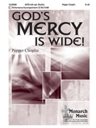 God's Mercy Is Wide by Choplin Pepper for SATB