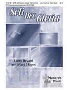 Soli Deo Gloria by Bryant Larry - Hayes Mark - for SATB