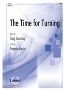 Time For Turning by Courtney Craig - Courtney Craig - for SATB