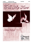 Fill Me Now by Pethel Stan - Pethel Stan - for SATB