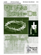 He Was Born To Die by Tipton Mike - McDonald Mary - for SATB