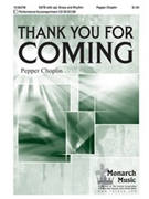 Thank You For Coming by Choplin Pepper for SATB