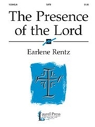 Presence Of The Lord by Rentz Earlene for SATB