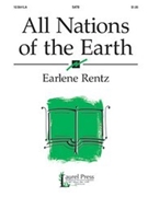 All Nations Of The Earth by Rentz Earlene for SATB
