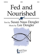 Fed & Nourished by Dengler Lee for SATB