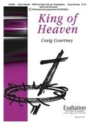 King Of Heaven by Courtney Craig for SATB