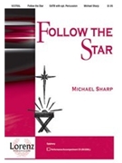 Follow The Star by Sharp Michael for SATB