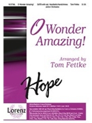 O Wonder Amazing by Fettke Tom - Fettke Tom - for SATB