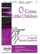 O Come Little Children by Bach Johann Sebastian - Giardiniere David - for SATB