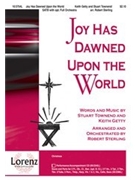 Joy Has Dawned Upon The World by Getty Keith - Sterling Robert - for SATB