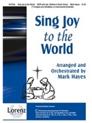 Sing Joy To The World by Hayes Mark for SATB